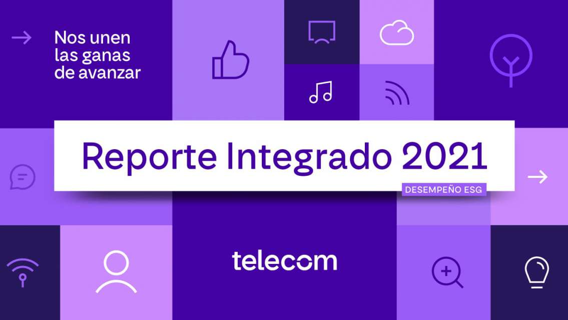 Telecom presentó su reporte integrado 2021: Los resultados financieros y no financieros de su gestión